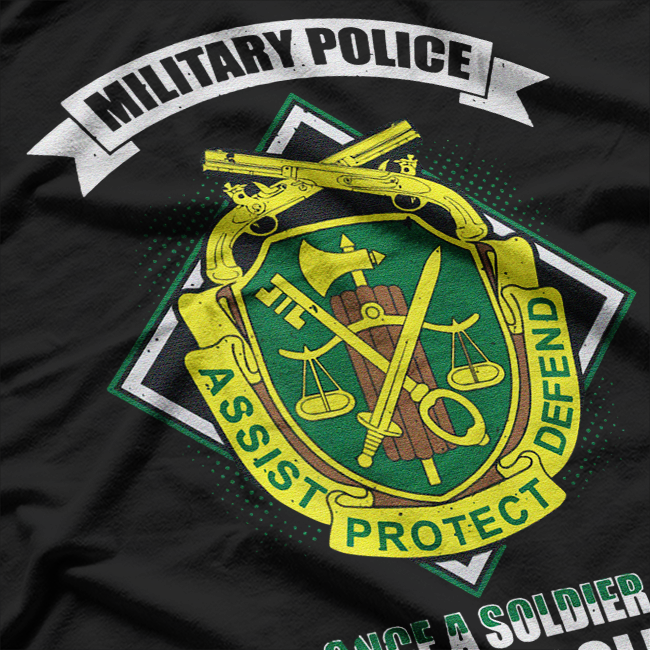 Army Military Police Once a Soldier, Always a Soldier T-Shirt