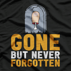 Gone But Not Toe-gotten – Funny Amputee Humor T-Shirt