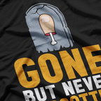 Gone But Not Toe-gotten – Funny Amputee Humor T-Shirt