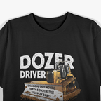 Bulldozer Driver Operator Funny Heavy Equipment T-Shirt