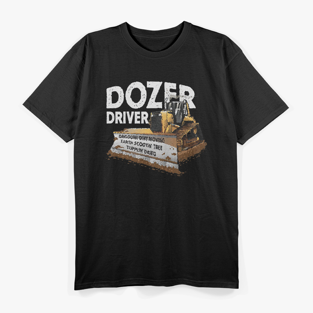 Bulldozer Driver Operator Funny Heavy Equipment T-Shirt