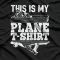 This Is My Plane - Funny Woodworking Humor T-Shirt (Copy)