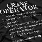 Crane Operator (noun): One Who Lifts More Than Your Mood T-Shirt
