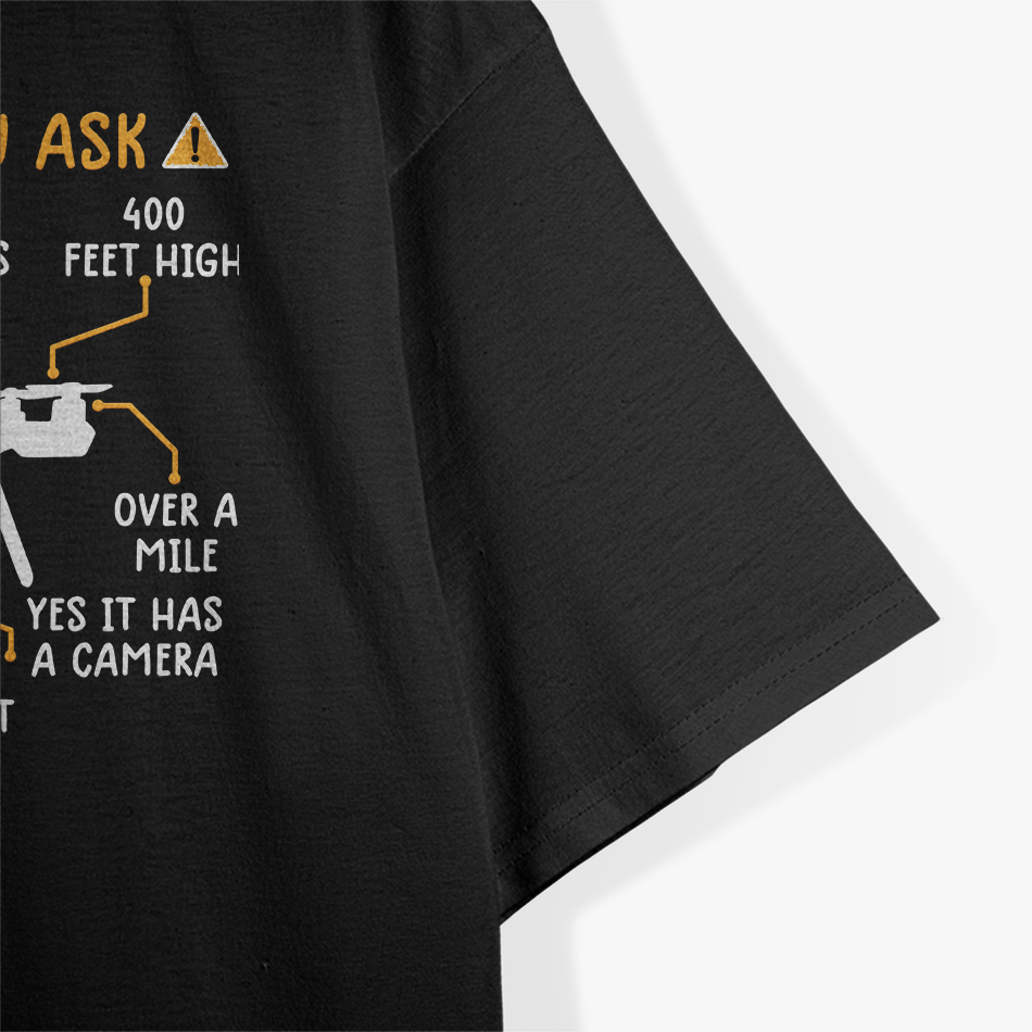 Funny Drone Pilot, Before You Ask Drone T-Shirt