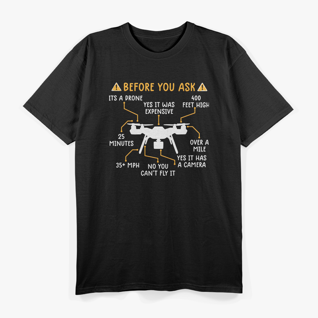 Funny Drone Pilot, Before You Ask Drone T-Shirt