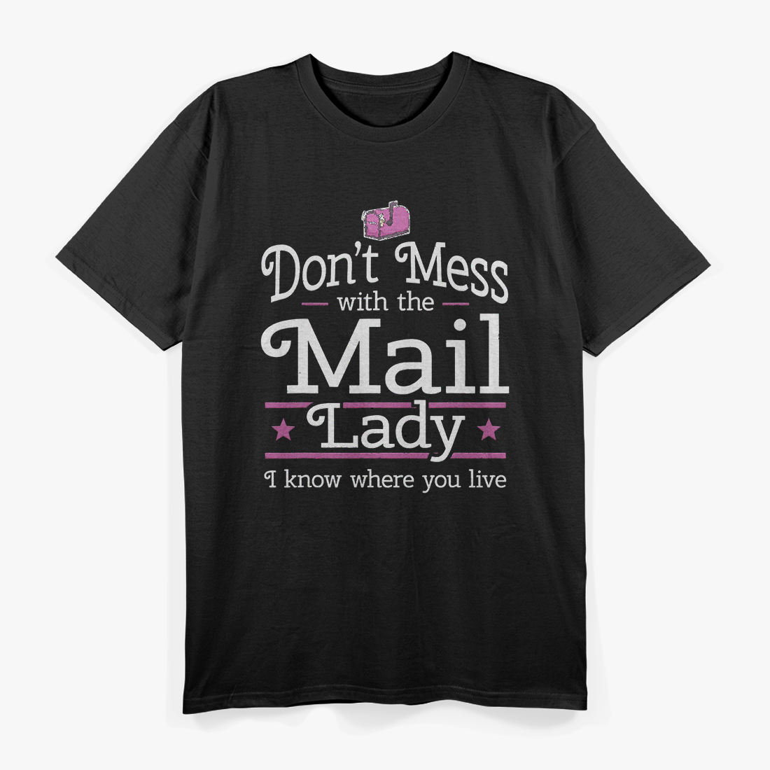 Funny Mailwoman Don't Mess T-Shirt