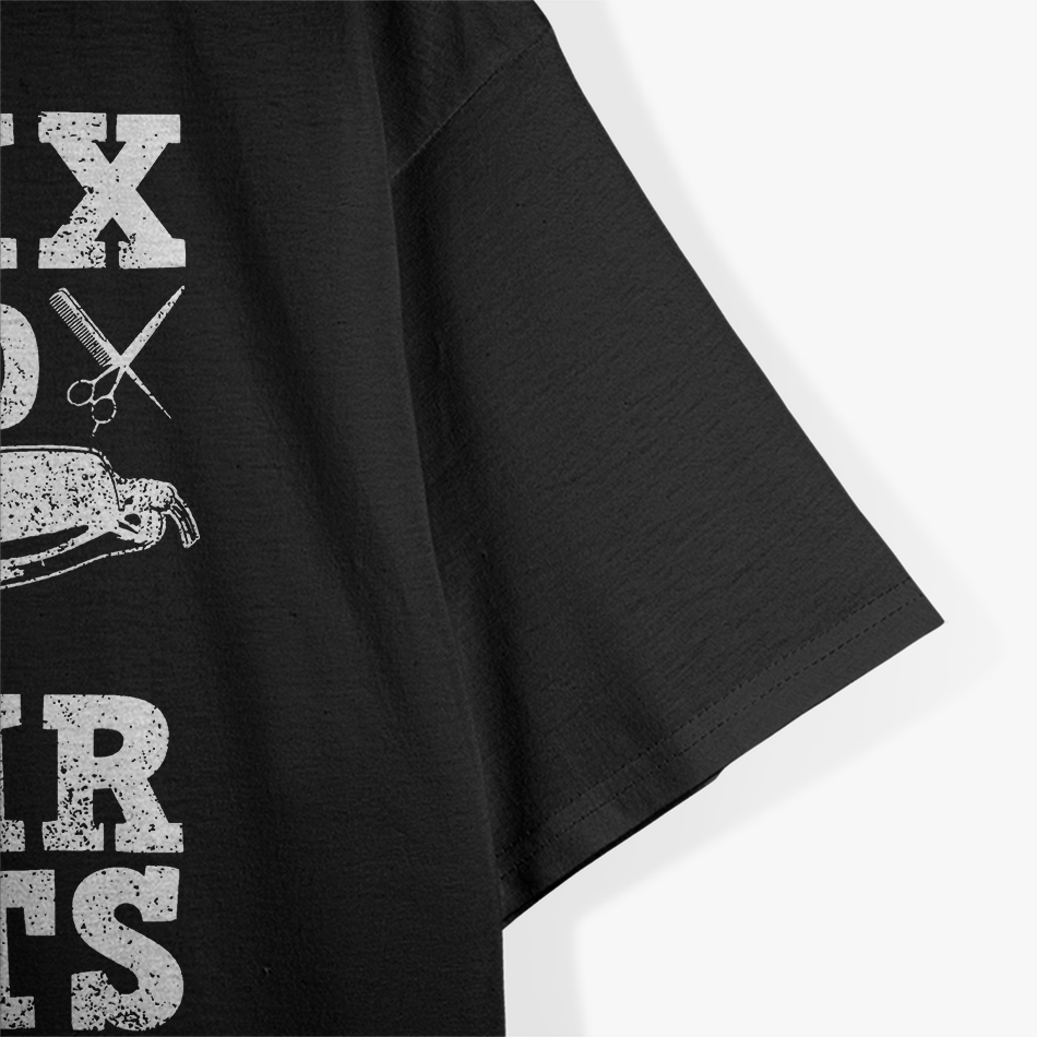 Funny Sayings Barber I Fix 10$ Hair Cut T-Shirt
