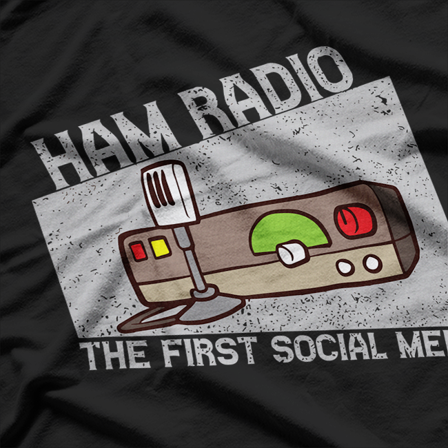 Ham Radio First Social Media Amateur Radio Operator T-Shirt