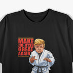 Trump Make Jiu Jitsu Great Again T-Shirt