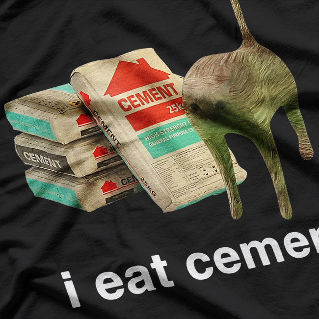 I Eat Cement Cursed Cat Funny Dank Meme T-Shirt