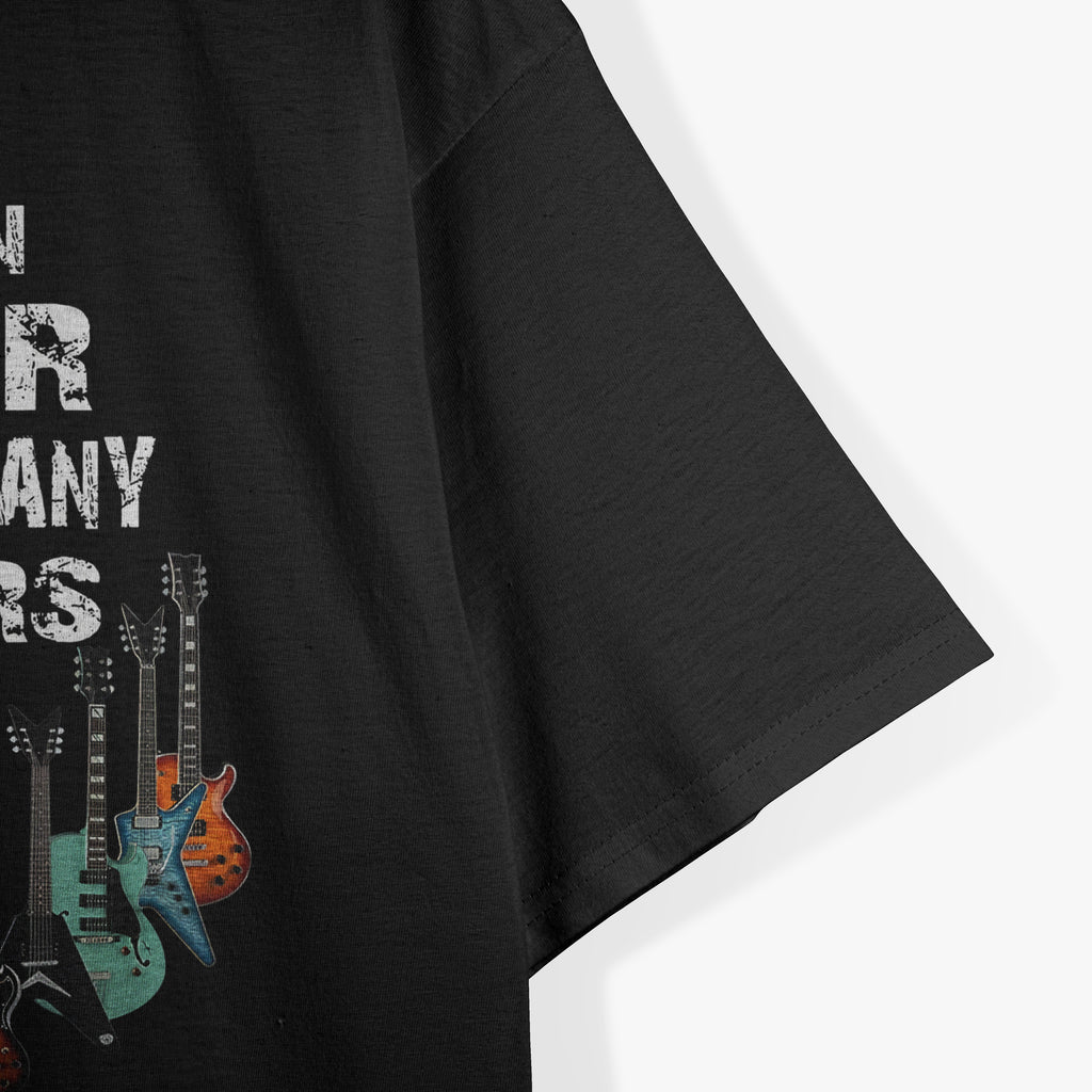 You Can Never Have Too many Guitars T-Shirt
