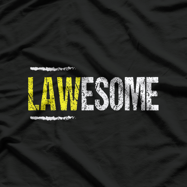 Lawesome A Lawyer Who is Awesome Lawyer T-Shirt