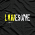 Lawesome A Lawyer Who is Awesome Lawyer T-Shirt