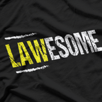 Lawesome A Lawyer Who is Awesome Lawyer T-Shirt