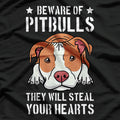 Beware Of Pitbull They Will Still Your Heart T-Shirt