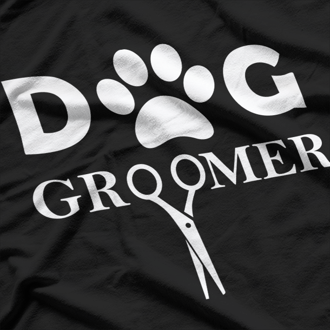 Dog Groomer for Pet Puppy Grooming T-Shirt