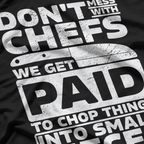 Don't Mess With The Chef T-Shirt