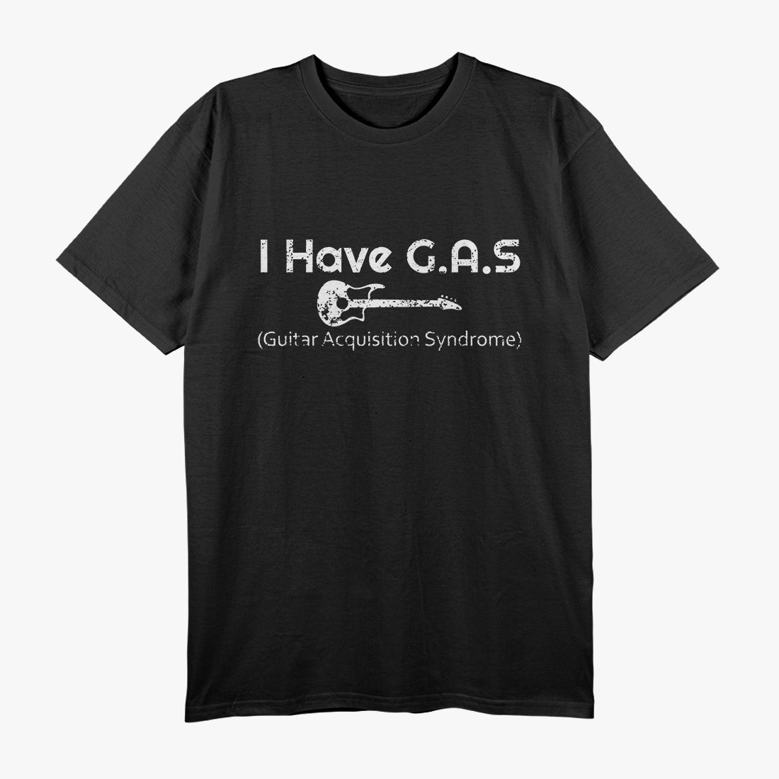 I Have GAS Guitar Player Collector Musician T-Shirt