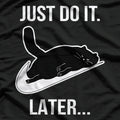 Just Do It Later Black Cat T-Shirt