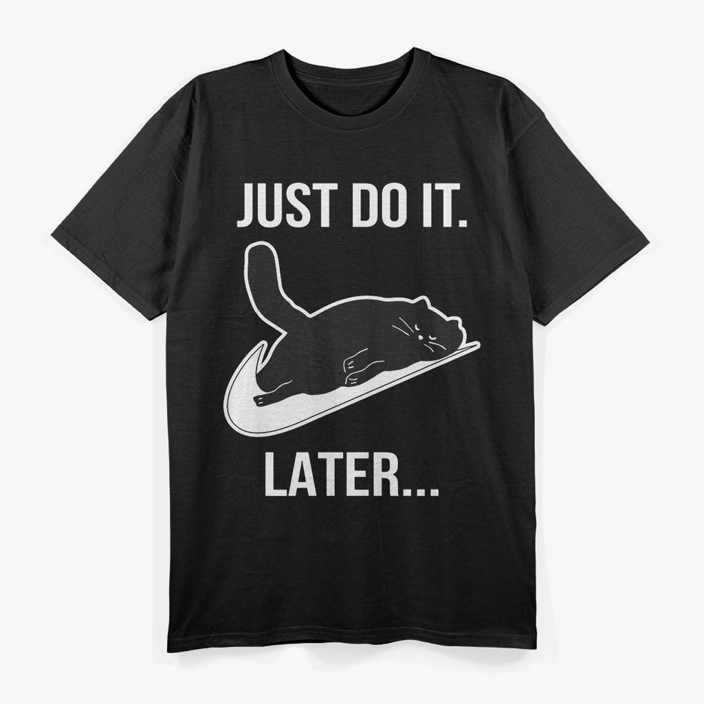 Just Do It Later Black Cat T-Shirt