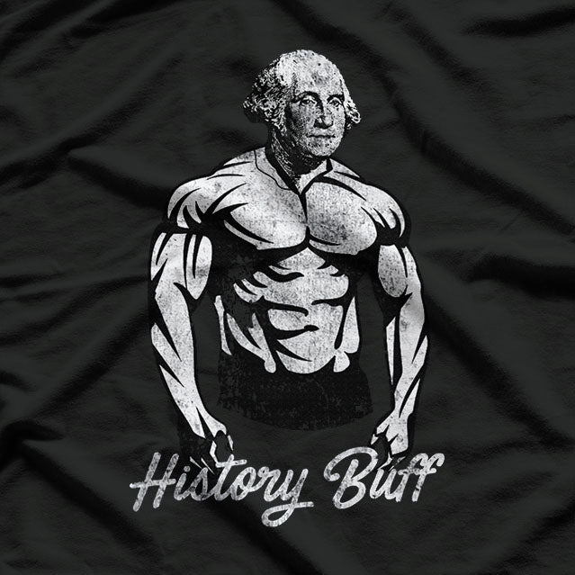 History BuffGeorge Washington Funny History T-Shirt