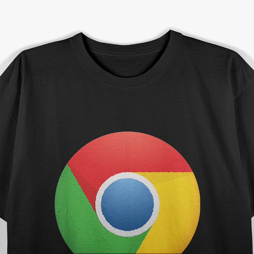 Google Chrome Funny Comedy T-Shirt