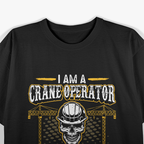 I'm a Crane Operator Forklift Heavy Equipment Crane Driver T-Shirt
