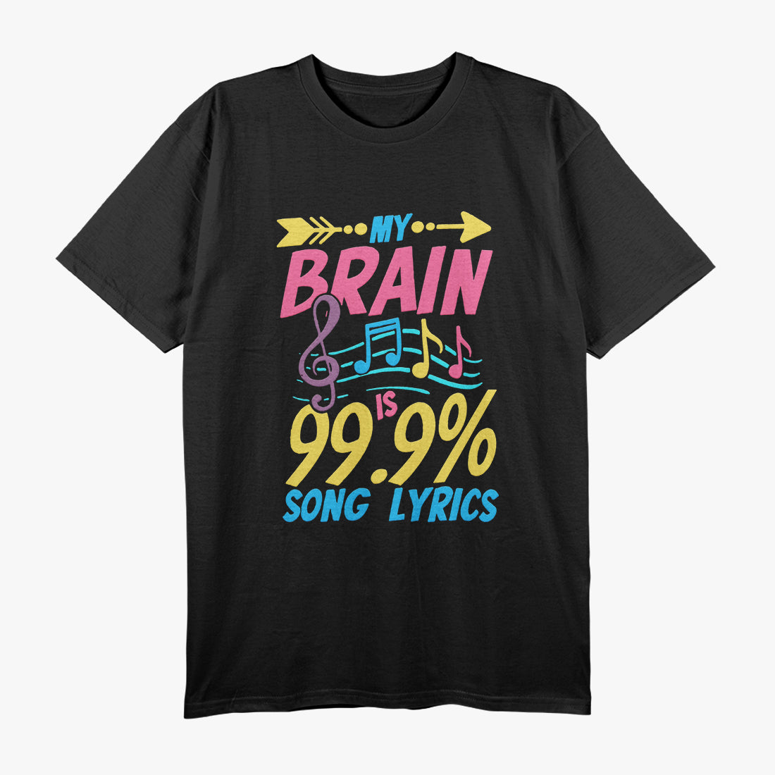 My Brain Is 99.9 Song Lyrics, Funny Singer Music Lover T-Shirt