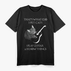 That's What I Do Pet Cats Play Guitars Amp Know Things T-Shirt