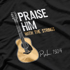 Praise Him With Strings Christian Guitar Psalm 150:4 T-Shirt