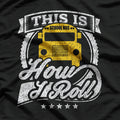 This Is How I Roll School Bus Driver T-Shirt