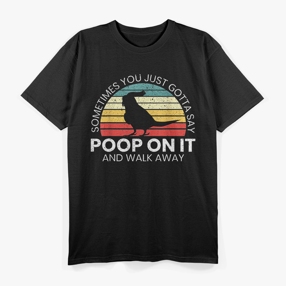 Poop On It And Walk Away Cockatiel Lover Cockatoo Tiel Bird T-Shirt