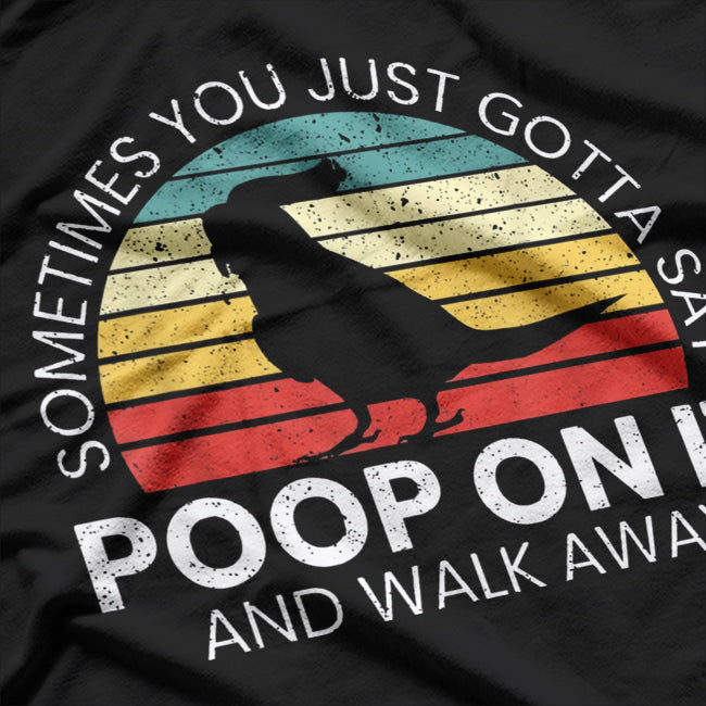 Poop On It And Walk Away Cockatiel Lover Cockatoo Tiel Bird T-Shirt
