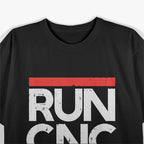 Run CNC Programmers Machinist Engineer T-Shirt