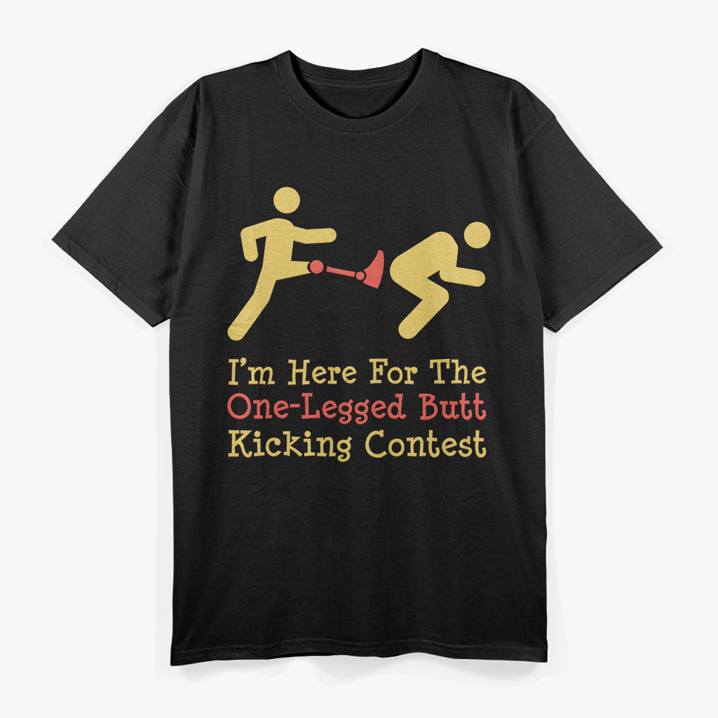 One Legged Butt Kicking Contest Leg Amputee Humor Joke T-Shirt
