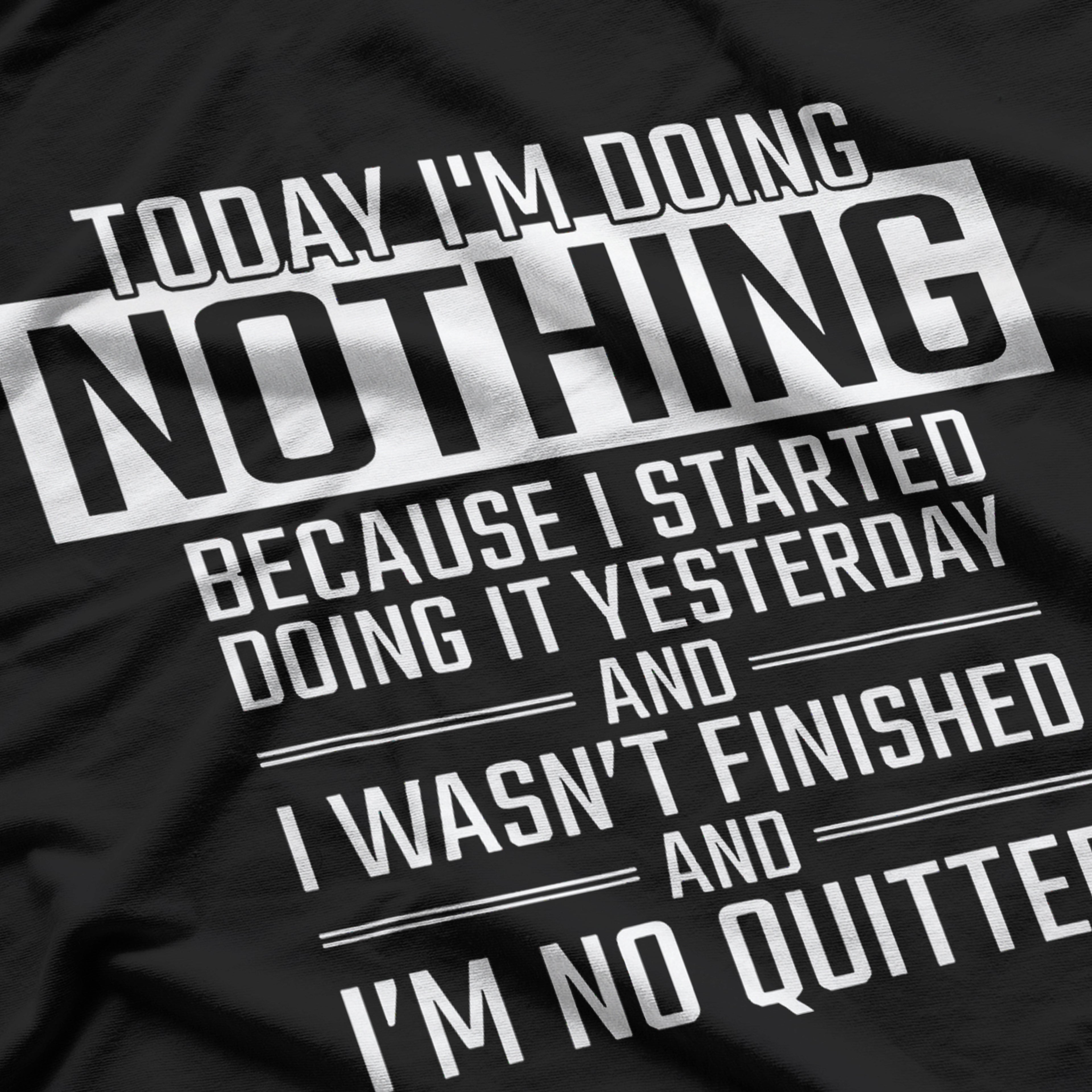 Today I'm Doing Nothing Funny Lazy People T-Shirt