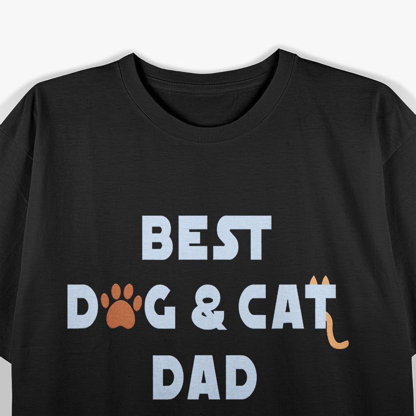 Best Dog and Cat Dad Ever T-Shirt
