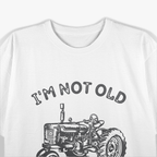 I'm Not Old I'm Antique - Vintage Tractor Farmer T-Shirt