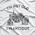 I'm Not Old I'm Antique - Vintage Tractor Farmer T-Shirt