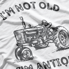 I'm Not Old I'm Antique - Vintage Tractor Farmer T-Shirt