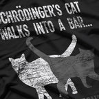 Schrodingers Cat Walks Into A Bar And Doesnt Physics T-Shirt
