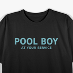 Pool Boy At Your Service T-Shirt
