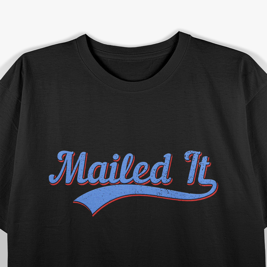 Postal Worker Mailed It Mailman Postman T-Shirt
