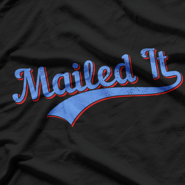 Postal Worker Mailed It Mailman Postman T-Shirt