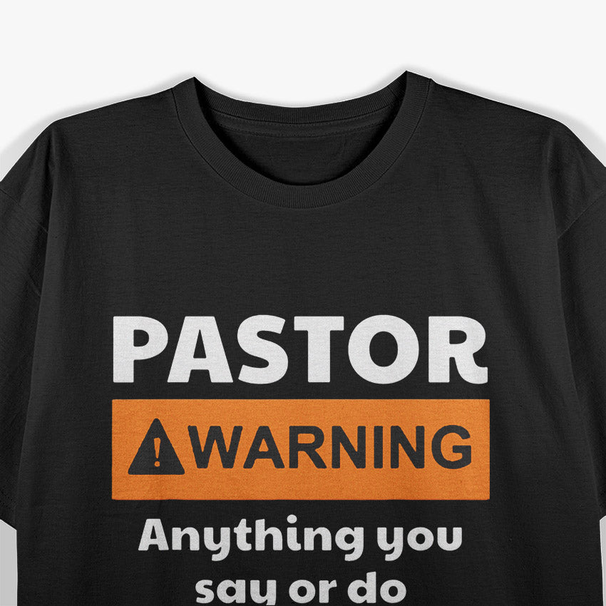 Funny Pastor Warning I Might Put You In A Sermon T-Shirt