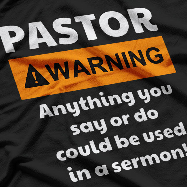 Funny Pastor Warning I Might Put You In A Sermon T-Shirt