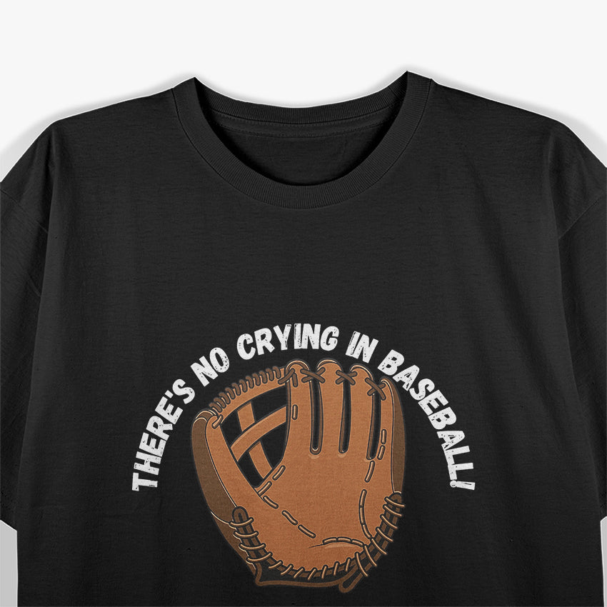 Funny Baseball Saying No Crying in Sports  T-Shirt