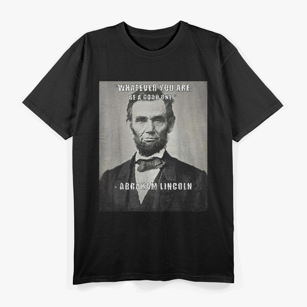Inspirational Quote by Abraham Lincoln T-Shirt