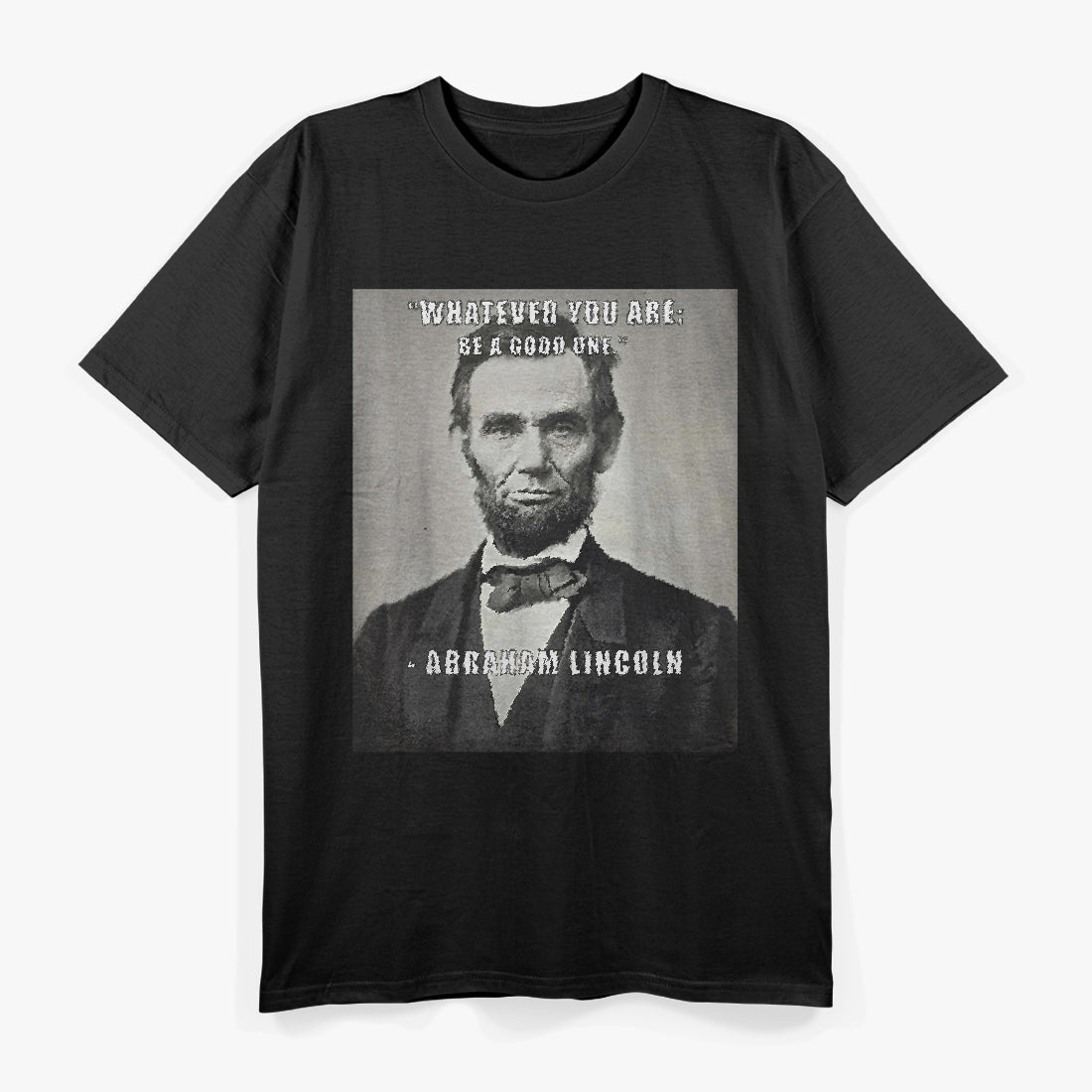 Inspirational Quote by Abraham Lincoln T-Shirt