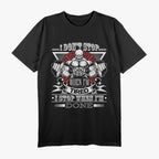 Don’t Stop - Fitness Gym Motivation for Strength and Perseverance T-Shirt